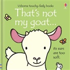 Watt, Fiona Watt, Watt Fiona, Fiona Watts, Rachel Wells, Rachel Wells... - That's Not My Goat