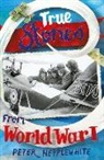 Peter Hepplewhite - True Stories From World War I