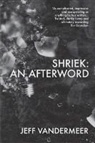 Jeff VanderMeer - Shriek