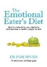 Dr. Pam Spurr, Pam Spurr, Pam Dr Spurr - Emotional Eater''s Diet