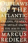 Marcus Rediker, Rediker Marcus - Outlaws of the Atlantic