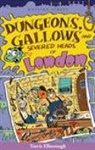 Travis Elborough - Dungeons, Gallows and Severed Heads of London