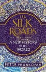 Peter Frankopan, Frankopan Peter - The Silk Roads