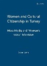 Solen Sanli - Women and Cultural Citizenship in Turkey