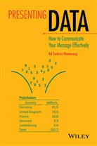 Swires-Hennessy, E Swires-Hennessy, Ed Swires-Hennessy, Swires-Hennessy Ed - Presenting Data: How to Communicate Your Message Effectively
