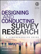 Richard A Parker, Richard A. Parker, Richard A. (San Diego State University) Parker, Parker Richard A., Lm Rea, Louis Rea... - Designing and Conducting Survey Research