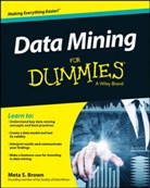 Meta S Brown, Meta S. Brown, Ms Brown - Data Mining for Dummies