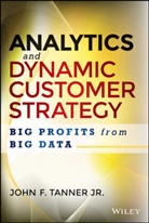 John F. Tanner Jr., John F Tanner, John F. Tanner - Analytics and Dynamic Customer Strategy