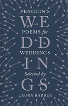 Laura Barber, Laur Barber, Laura Barber - Penguin's Poems for Weddings
