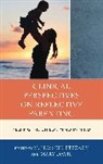 Mary Davis, M. Hossein Etezady, M. Hossein Davis Etezady, M. Hossein M. D. Etezady, Etezady M. Hossein, Mary Davis... - Clinical Perspectives on Reflective Parenting