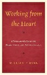 William P. Ryan, Ryan William P. - Working From the Heart