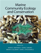Mark Bertness, Mark D. Bruno Bertness, John Bruno, Bruno John, Brian Silliman, Jay Stachowicz... - Marine Community Ecology and Conservation