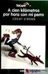 Jeremy Strong - A cien kilómetros por hora con mi perro