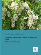 Vera Konstantinovna Chartschenko - Lebendiges gesprochenes Russisch in Theorie und Praxis