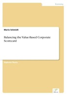 Mario Schmidt - Balancing the Value-Based Corporate Scorecard