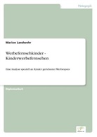 Marion Landwehr - Werbefernsehkinder - Kinderwerbefernsehen