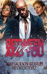 Rose Beavers, Cat Eyez - Between Me and You