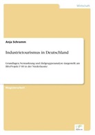 Anja Schramm - Industrietourismus in Deutschland
