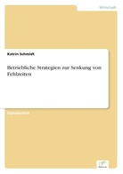 Katrin Schmidt - Betriebliche Strategien zur Senkung von Fehlzeiten