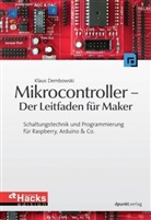 Klaus Dembowski - Mikrocontroller - Der Leitfaden für Maker