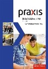 Anika Barth, Katrin Eggert, Hans Kaminski, Miachael Koch, Ortrud Reuter-Kaminski, Hans Kaminski - Praxis Arbeitslehre Hauswirtschaft/Technik/Wirtschaft - Ausgabe 2013 für Gesamtschulen in Nordrhein-Westfalen