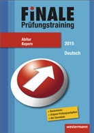 Harald Fischmann, Ansga Stich, Ansgar Stich - Finale Prüfungstraining 2015: Abitur Bayern, Abiturhilfe Deutsch