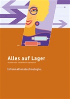 Astrid Brose, Thorste Lotz, Thorsten Lotz - Alles auf Lager: Informationstechnologie. Lehr- und Arbeitsbuch