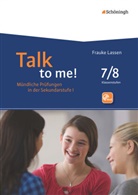 Frauke Lassen - Talk to me!: Talk to me! 7./8. Schuljahr, m. CD-ROM