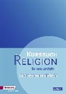 Veit-Jakobus Dieterich, Hartmut Rupp - Kursbuch Religion Sekundarstufe II - Ausgabe 2014