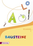 Kirste Bruhn, Kirsten Bruhn, Sabin Gudat-Vasak, Sabine Gudat-Vasak, Simone Günther, Gabriele Hinze... - BAUSTEINE Fibel, Ausgabe 2014: BAUSTEINE Fibel - Ausgabe 2014