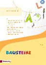Bernadette Nabers, Kirsten Bruhn, Daniela Reinker, Gabriele Hinze, Kirsten Bruhn, Sabine Gudat-Vasak... - BAUSTEINE Fibel - Ausgabe 2014
