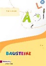 Bernadette Nabers, Daniela Reinker, Gabriele Hinze, Kirsten Bruhn, Sabine Gudat-Vasak, Siegfried Müller... - BAUSTEINE Fibel - Ausgabe 2014