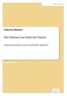 Katharina Wilsdorf - Das Intranet aus Sicht der Nutzer