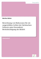 Martina Walter - Berechnung von Ruhezonen für ein ausgewähltes Gebiet der Sächsischen Schweiz unter besonderer Berücksichtigung des Reliefs