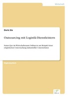 Doris Six - Outsourcing mit Logistik-Dienstleistern