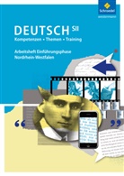 Kompetenzen - Themen - Training: Deutsch SII, Ausgabe Nordrhein-Westfalen 2014: Kompetenzen - Themen - Training: Arbeitsbuch für den Deutschunterricht in der SII - Ausgabe 2014