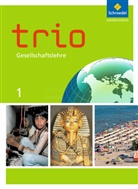 Christa Forster, Monique Großmann, Nicole Kirsch da Silva, Egbert Klöckner, Annegret Müller, Sven Weinhold... - Trio Gesellschaftslehre, Ausgabe 2014 für Hessen - 1: Trio Gesellschaftslehre - Ausgabe 2014 für Hessen