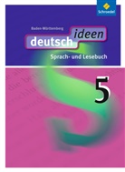Ulla Ewald-Spiller, Katja Gehrmann - deutsch.ideen SI, Ausgabe Baden-Württemberg (2010) - 5: deutsch ideen SI - Ausgabe 2010 Baden-Württemberg