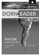 Heinz-Werner Oberholz - Dorn-Bader Physik, Gymnasium Sek.II Nordrhein-Westalen (2013): Dorn / Bader Physik SII - Ausgabe 2014 Nordrhein-Westfalen