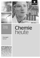 Sophia Bonk, Wolfgang Asselborn, Manfred Jäckel, Jens Rickers, Karl T. Risch, Bernhard F. Sieve - Chemie heute SI, Ausgabe Sachsen (2013): Chemie heute SI - Ausgabe 2013 für Sachsen