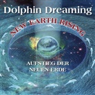 Dolphin Dreamin, Dolphin Dreaming, Celia Fenn - New Earth Rising - Aufstieg der Neuen Erde, Audio-CD (Hörbuch)
