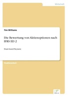 Tim Williams - Die Bewertung von Aktienoptionen nach IFRS ED 2