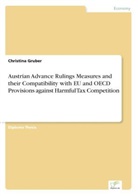 Christina Gruber - Austrian Advance Rulings Measures and their Compatibility with EU and OECD Provisions against Harmful Tax Competition