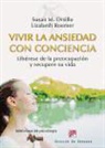 Susan M. Orsillo, Lizabeth Roemer - Vivir la ansiedad con conciencia : libérese de la preocupación y recupere su vida
