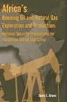 Army War College Press, David E. Brown, Strategic Studies Institute - Africa's Booming Oil and Natural Gas Exploration and Production