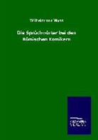 Wilhelm Von Wyss - Die Sprüchwörter bei den Römischen Komikern