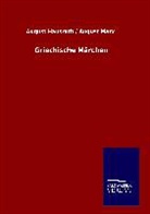 Augus Hausrath, August Hausrath, August Marx Hausrath, August Marx - Griechische Märchen