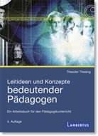 Theodor Thesing - Leitideen und Konzepte bedeutender Pädagogen