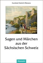 Gundul Hubrich-Messow, Gundula Hubrich-Messow - Sagen und Märchen aus der Sächsischen Schweiz