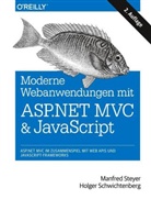 Schwichtenberg, Holger Schwichtenberg, Vildan Softic, Steye, Manfre Steyer, Manfred Steyer - Moderne Web-Anwendungen mit ASP.NET MVC und JavaScript